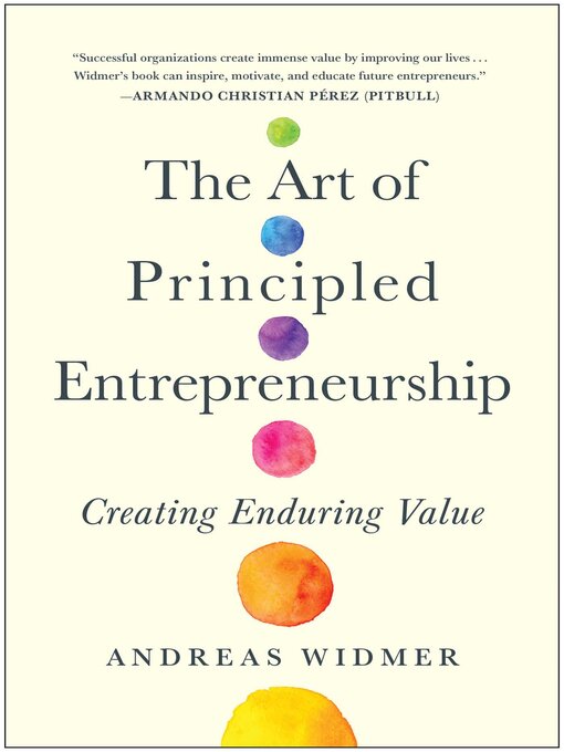 Title details for The Art of Principled Entrepreneurship by Andreas Widmer - Available